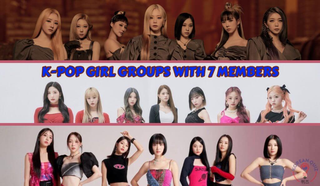 K-Pop Girl Groups With 7 Members
