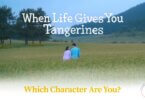 When Life Gives You Tangerines Quiz